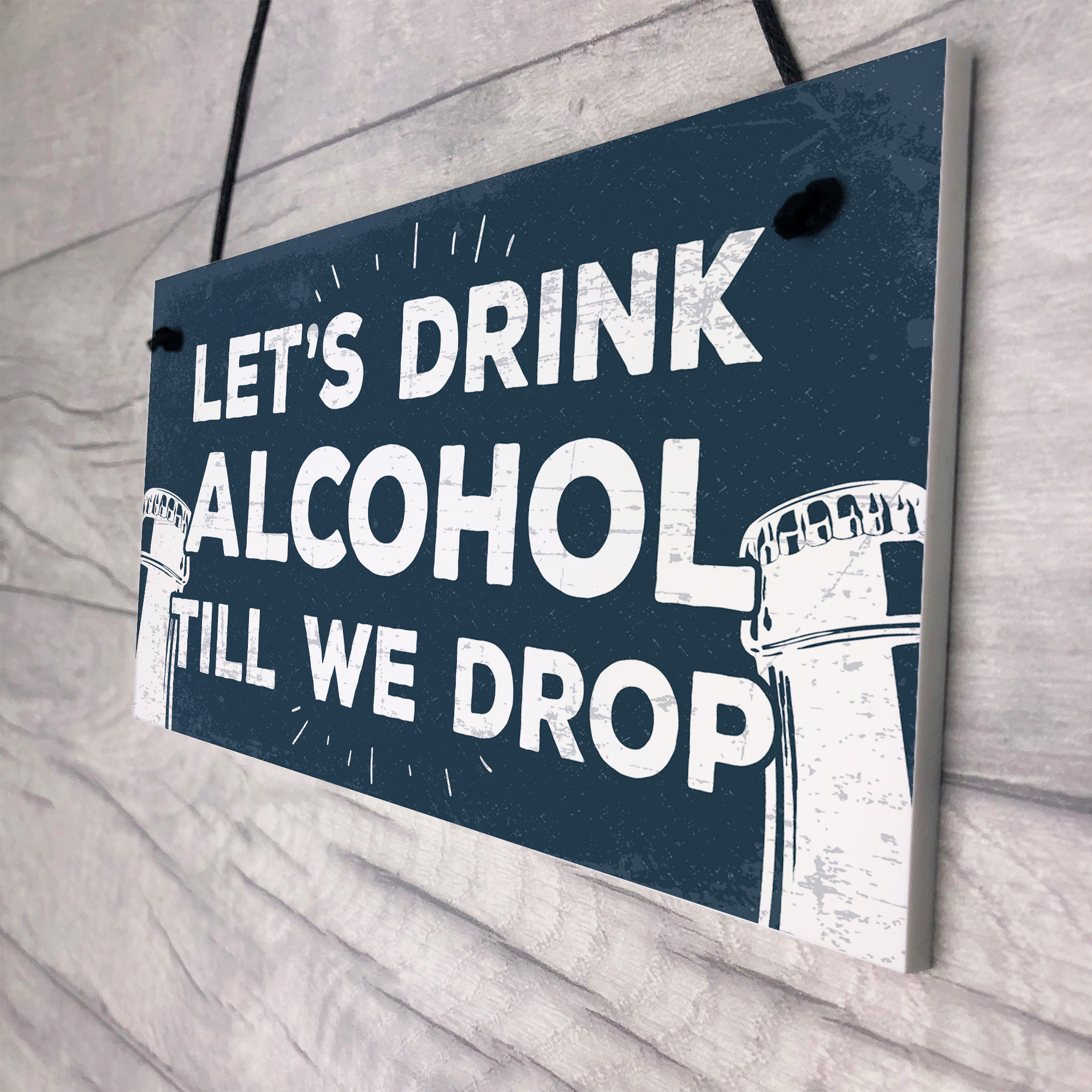 Lets Drink Alcohol Till We Drop Funny Gin Vodka Beer Gift Man Cave Home ...