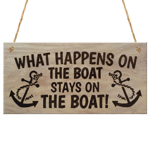 New What Happens On The Boat Stays On The Boat Plaque Wooden Sign ...